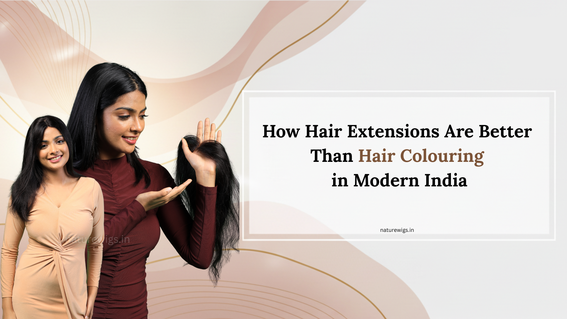 How Hair Extensions Are Better Than Hair Colouring in Modern India